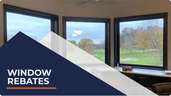 Window Rebates Available Now