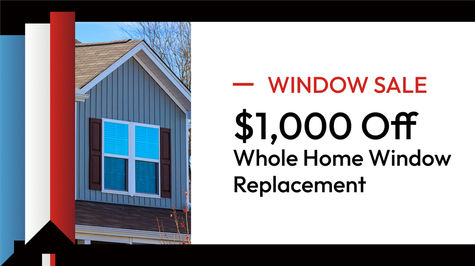 $1,000 Off Full Home Window Replacement