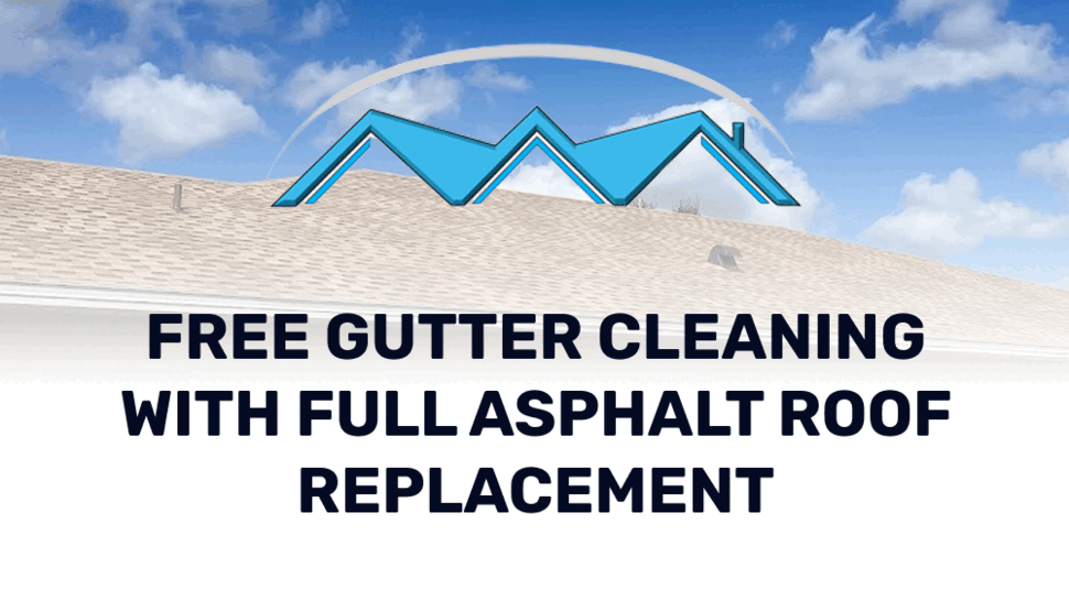 Asphalt Roof Replacement with Free Gutter Cleaning