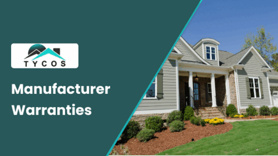 Trusted Manufacturer Warranties for Your Home