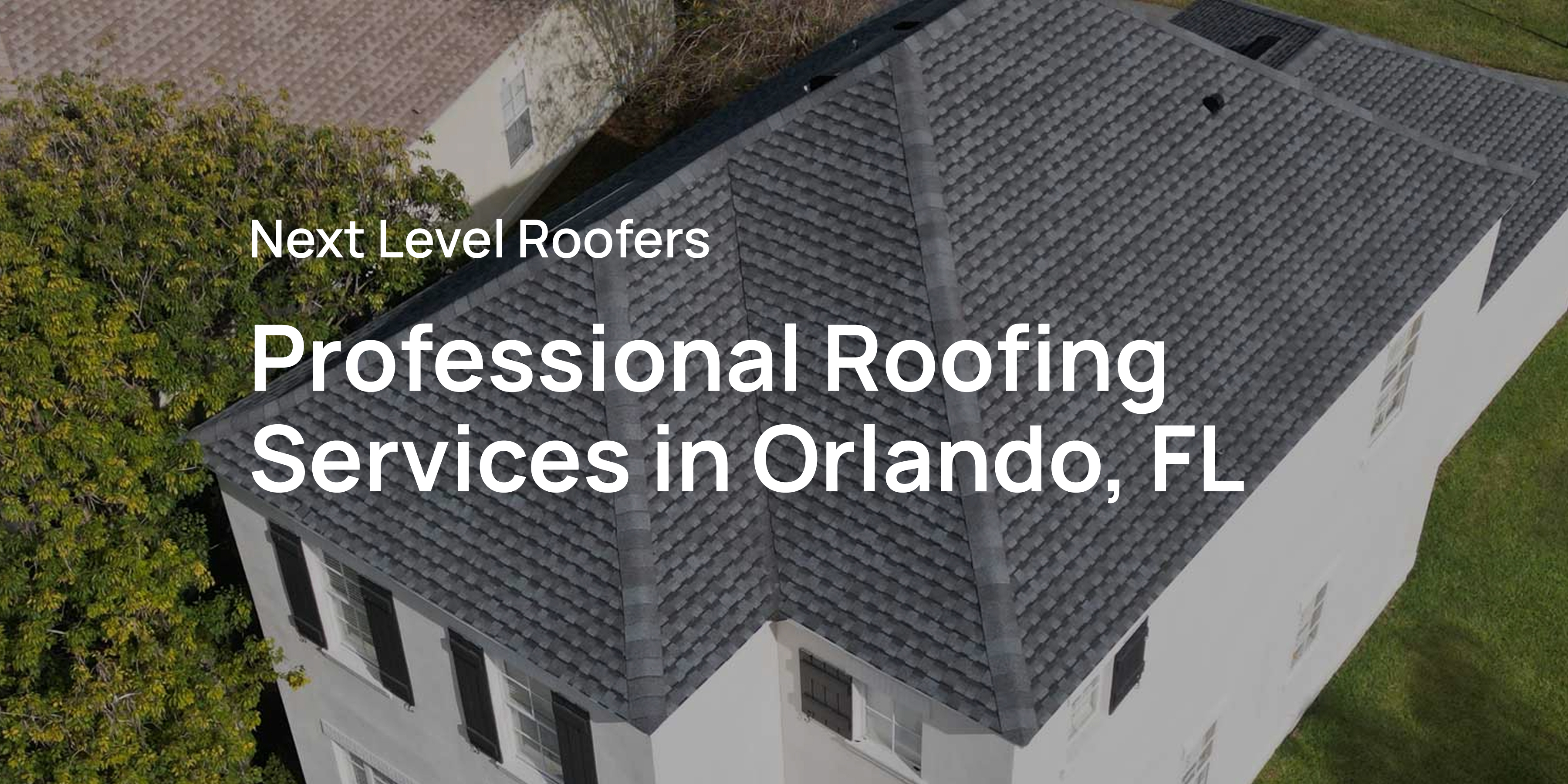 Next Level Roofers - Roofing in Orlando