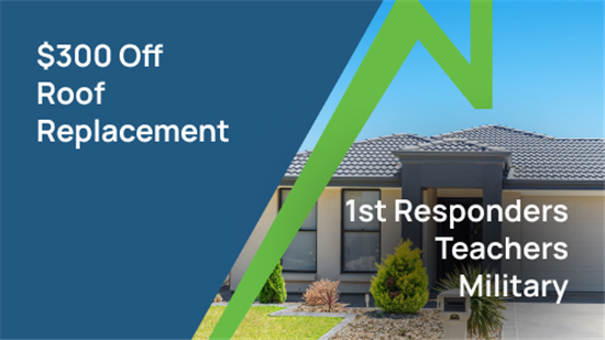 $300 Off Roof Replacements for Local Heroes