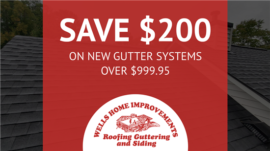 Save $200 on New Gutter Systems Over $999.95!